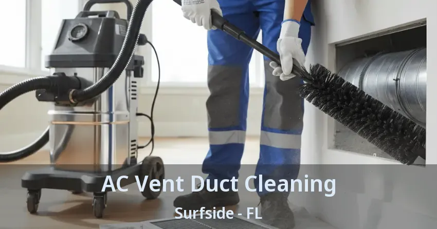 AC Vent Duct Cleaning Surfside - FL