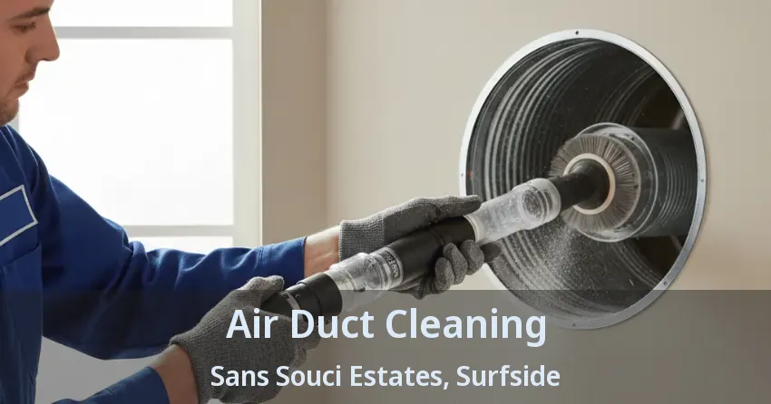 Air Duct Cleaning Sans Souci Estates, Surfside - FL Air Duct Cleaning Sans Souci Estates, Surfside - FL
