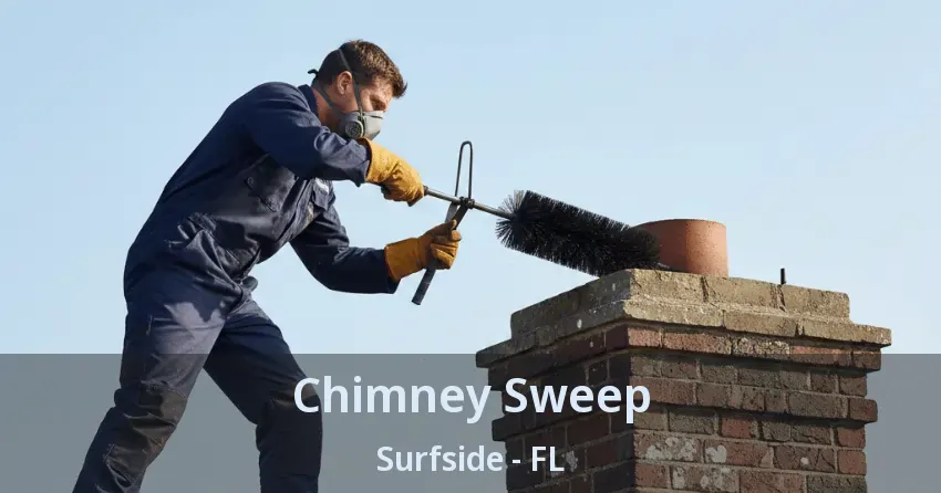 Chimney Sweep Surfside - FL