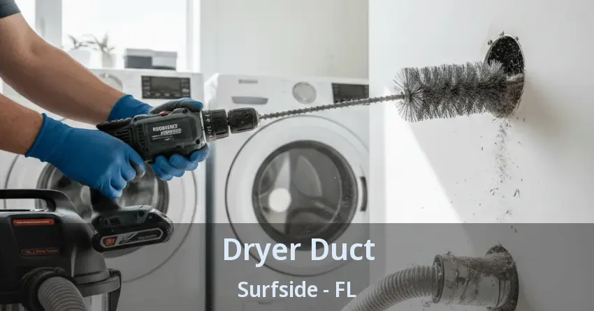 Dryer Duct Surfside - FL