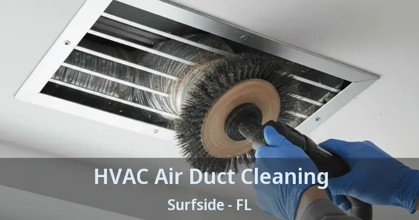 HVAC Air Duct Cleaning Surfside - FL