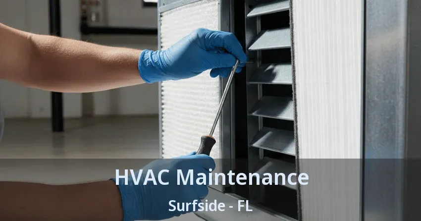 HVAC Maintenance Surfside - FL