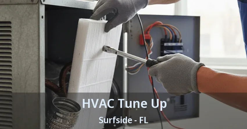 HVAC Tune Up Surfside - FL